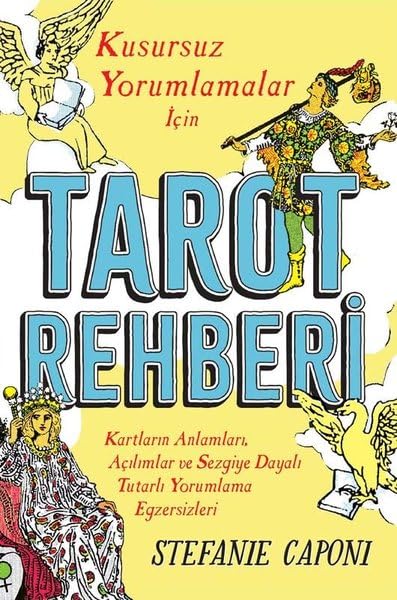 Tarot Rehberi: Kusursuz Yorumlamalar